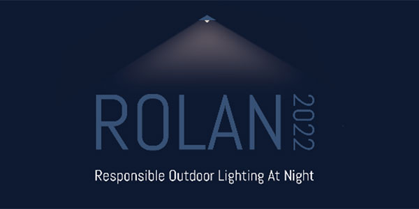 Responsible Outdoor Lighting at Night Conference (ROLAN 2022)
